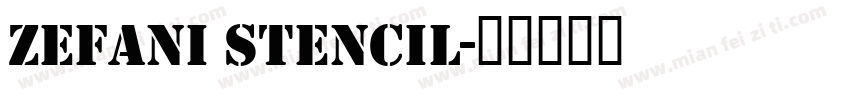Zefani Stencil字体转换